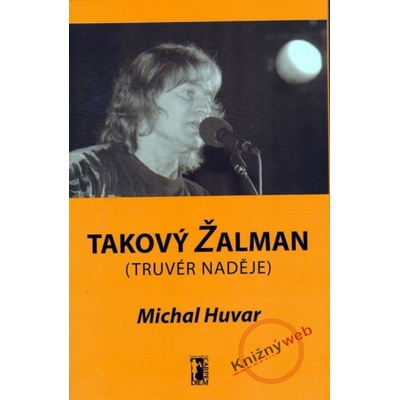 Takový Žalman - Michal Huvar
