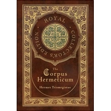 The Corpus Hermeticum Royal Collector's Edition Case Laminate Hardcover with Jacket Trismegistus Hermes