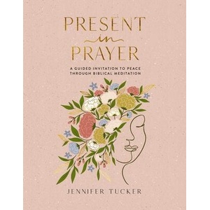 Present in Prayer (ISBN: 9781400247929)