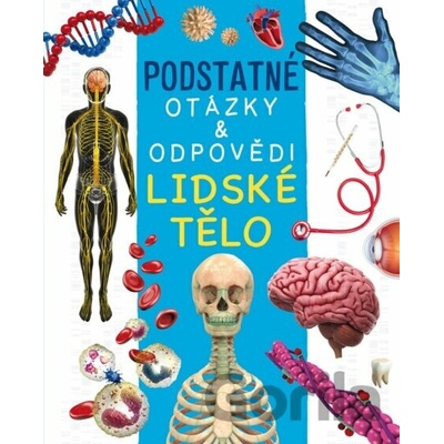 Lidské tělo - Nicola Deschamps, Rebecca Kealy