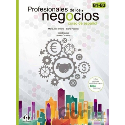 Profesionales de los negocios: Libro del alumno + Cuaderno de actividades + audio descargable (B1+/B2) - Jose Maria Jimeno