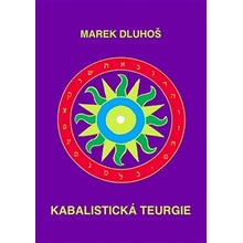 Kabalistická teurgie - Marek Dluhoš