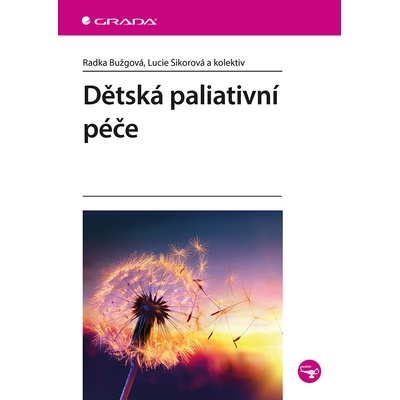 Dětská paliativní péče - Radka Bužgová