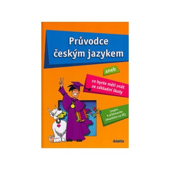 Průvodce českým jazykem - Věra Dobešová, Vladimíra Fialová