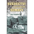 Svědectví z poválečné Šumavy