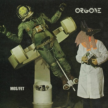 ORGONE - MOS/FET LP