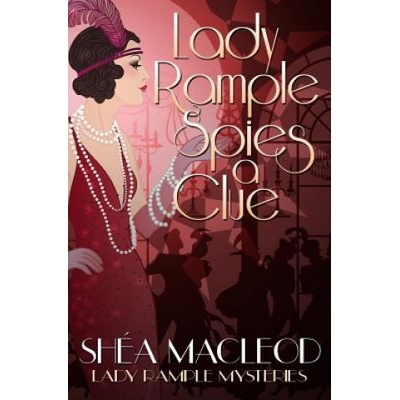 Lady Rample Spies a Clue | Shea MacLeod