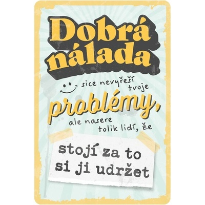 Postershop Plechová cedule: Dobrá nálada - 20x30 cm