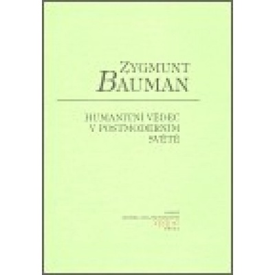 Humanitní vědec v postmoderním světě - Zygmunt Bauman