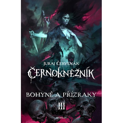 Černokněžník III. - Bohyně a přízraky