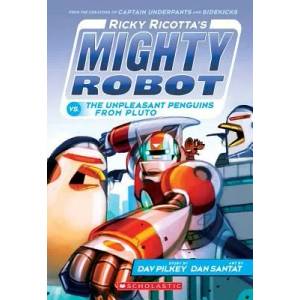 Ricky Ricotta's Mighty Robot Vs. the Unpleasant Penguins from Pluto | Dav Pilkey, Dan Santat (ISBN: 9780545630177)