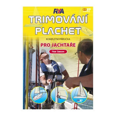 Trimování plachet pro jachtaře - Rob Gibson