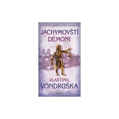 Jáchymovští démoni - Letopisy královské komory - Vondruška Vlastimil