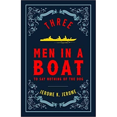 Three Men in a Boat Alma Classics Evergreens