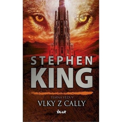 Temná veža 5: Vlky z Cally - Stephen King