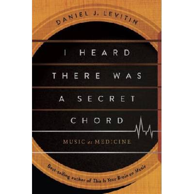 I Heard There Was a Secret Chord | LEVITIN DANIEL J