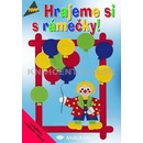 Hrajeme si s rámečky!