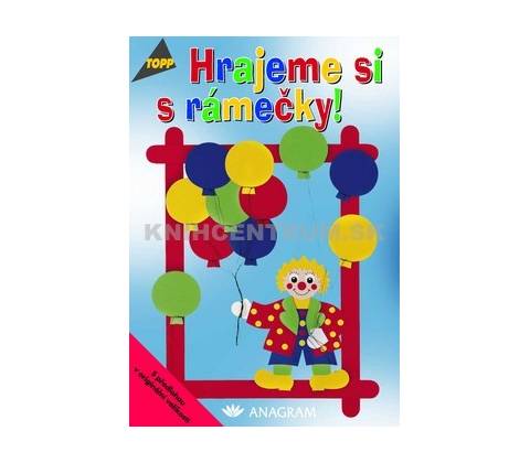 Hrajeme si s rámečky!