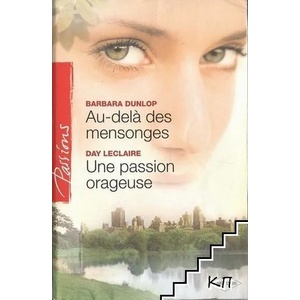 Au delà des mensonges / Une passion orageuse (ISBN: 9782280816120)