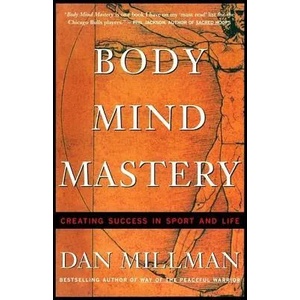 Body Mind Mastery | Dan Millman (ISBN: 9781577310945)