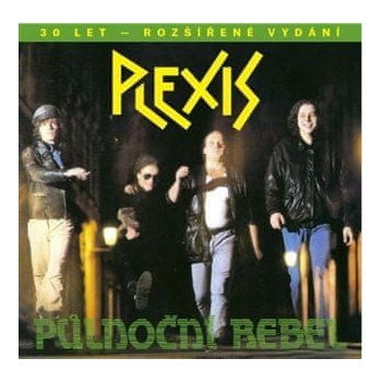 PLEXIS - PULNOCNI REBEL 30 LET - ROZSIRENE VYDANI CD