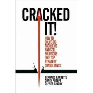 Cracked it! | Bernard Garrette, Corey Phelps, Olivier Sibony (ISBN: 9783319893747)