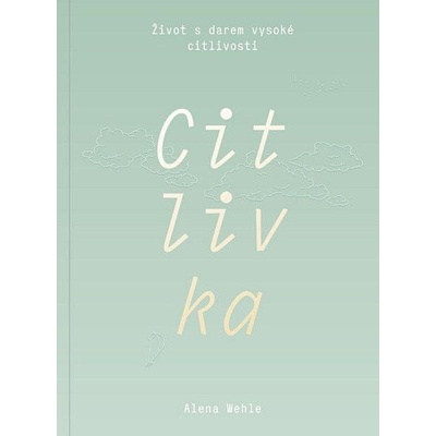 Citlivka - Život s darem vysoké citlivosti