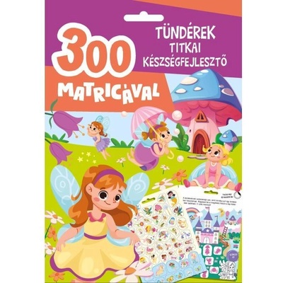Szalay Könyvek Тайните на феите обучаващо пособие с 300 стикера (9789636522353)