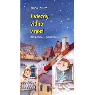 Hviezdy vidno v noci - Bruno Ferrero
