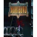 Moribund