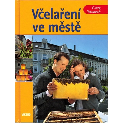 Včelaření ve městě - Georg Petrausch
