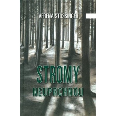 Stromy neuprchnou - Verena Stössinger