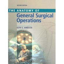 Anatomy of General Surgical Operations - G. G. Jamieson