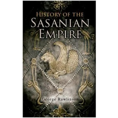 History of the Sasanian Empire