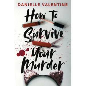 How to Survive Your Murder | Valentine, Danielle (ISBN: 9780593352014)