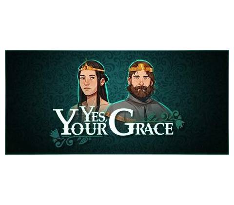 Yes, Your Grace