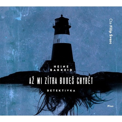 Až mi zítra budeš chybět - Heine Bakkeid