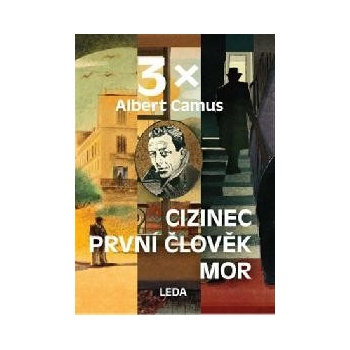 3x Camus Mor, Cizinec, První člověk - Albert Camus