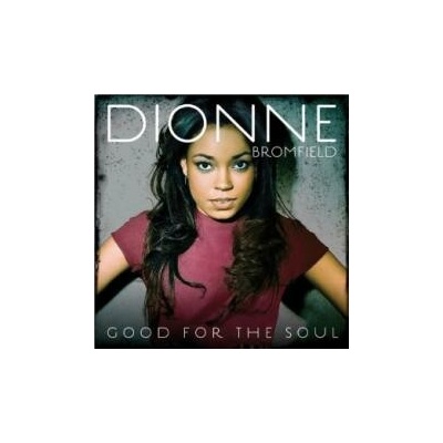 Bromfield Dionne - Good For The Soul CD