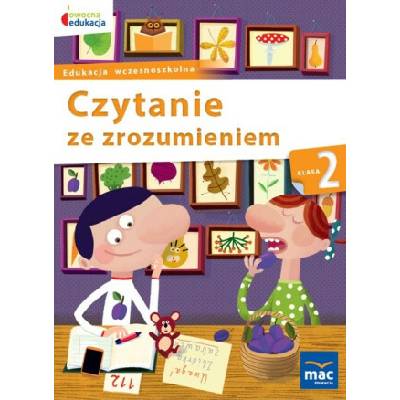 Owocna edukacja. Czytanie ze zrozumieniem klasa 2. Edukacja wczesnoszkolna