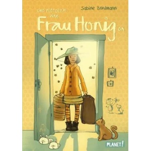 Und plötzlich war Frau Honig da | Sabine Bohlmann, Joëlle Tourlonias (ISBN: 9783522505451)
