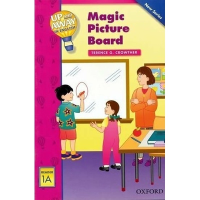 UP AND AWAY READERS 1: MAGIC PICTURE BOARD - CROWTHER, G. T.