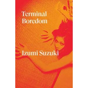 Terminal Boredom | Suzuki, Izumi (ISBN: 9781788739887)