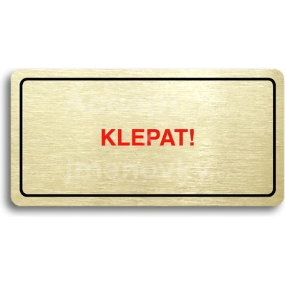 ACCEPT Piktogram KLEPAT! - zlatá tabulka - barevný tisk