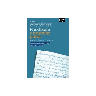 Praktikum z trestního práva - Klauzurní práce s řešením - Jelínek Jiří