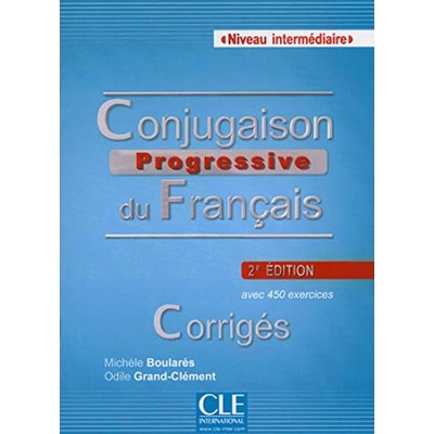 Conjugaison progressive du francais: Intermédiaire Corrigés, 2. édition