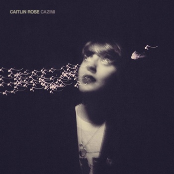 Caitlin Rose - Cazimi LP