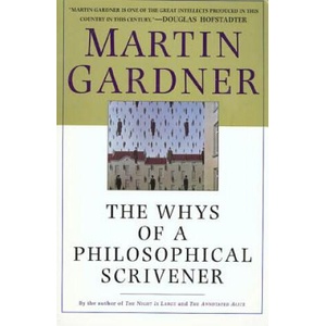 Whys of a Philosophical Scrivener | Martin Gardner (ISBN: 9780312206826)
