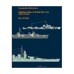 Fighting ships of World War Two 1937 - 1945. Volume VI. Italy (2021)