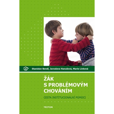 Žák s problémovým chováním - Cesta institucionální pomoci